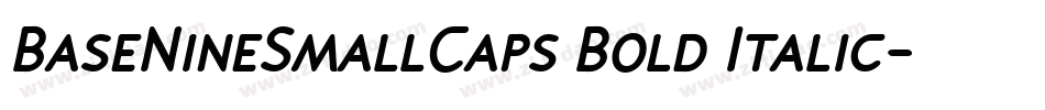 BaseNineSmallCaps Bold Italic字体转换